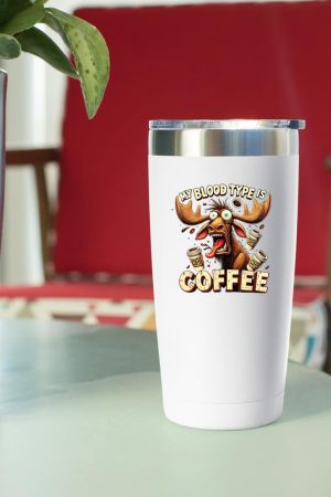 My Blood Type is Coffee Funny Moose Coffee Lover Tumbler