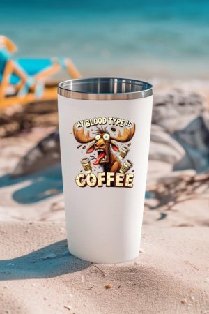 My Blood Type is Coffee Funny Moose Coffee Lover Tumbler
