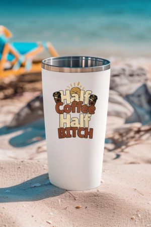 Half Coffee Half Bitch Funny Morning Coffee Drinkers Tumbler
