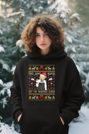 This Wine Is Awful Get Me Another Glass Ugly Christmas Hoodie