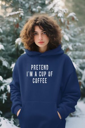 Pretend im a cup of Coffee Shirt Halloween Costume Coffee Hoodie