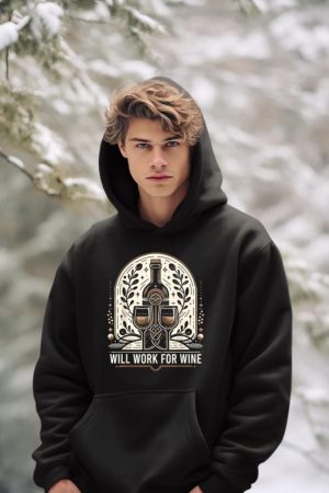 Will Work For Wine Lover Designs Hoodie