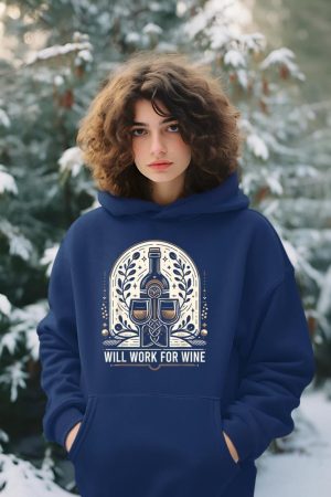 Will Work For Wine Lover Designs Hoodie