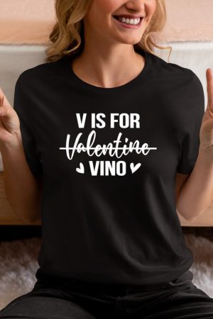 V is for Vino T-Shirt Anti Valentine's Day Drinking Wine T-Shirt