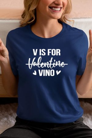 V is for Vino T-Shirt Anti Valentine's Day Drinking Wine T-Shirt