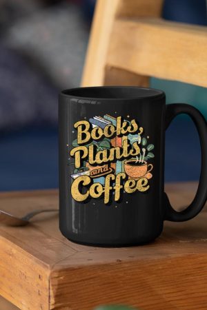 Vintage Books Plants And Coffee Funny Quote Gardening Mug