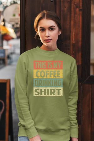Funny This is My Coffee Drinking Shirt Cute Caffeine Lover Sweatshirt