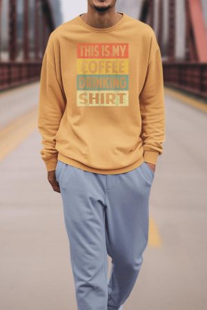 Funny This is My Coffee Drinking Shirt Cute Caffeine Lover Sweatshirt