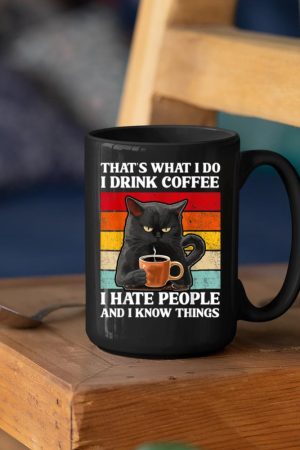 That's What I Do I Drink Coffee I Hate People Black Cat Mug