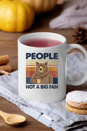 People Not A Big Fan Bear Drinking Coffee Mug