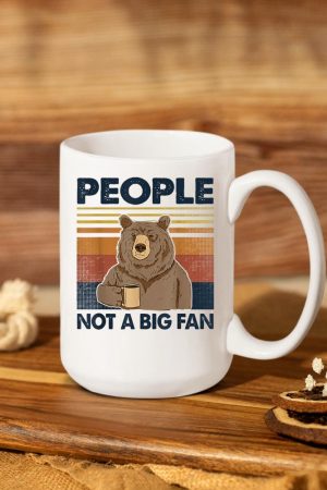 People Not A Big Fan Bear Drinking Coffee Mug