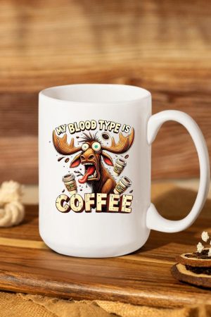 My Blood Type is Coffee Funny Moose Coffee Lover Mug