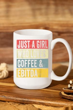 Just A Girl Who Loves Coffee And Ebitda Funny Accountant Mom Mug