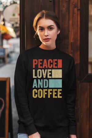 Coffee Tee Shirt Men Coffee Lover Barista Peace Love Coffee Sweatshirt