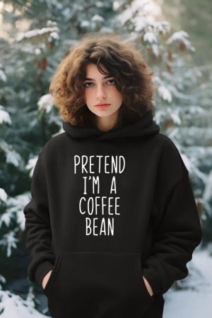 Pretend I'm A Coffee Bean Costume Halloween Lazy Quick Hoodie