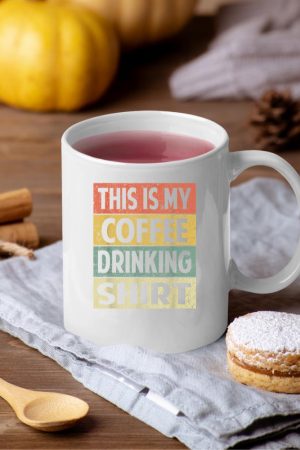 Funny This is My Coffee Drinking Shirt Cute Caffeine Lover Mug