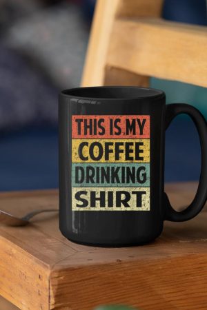 Funny This is My Coffee Drinking Shirt Cute Caffeine Lover Mug