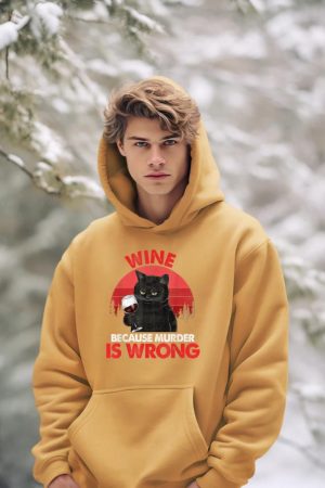 Sarcastic Cat Wine Because Murder Is Wrong Drinking Lovers Hoodie