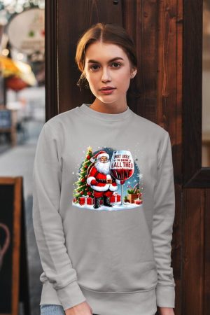 Xmas Santa Wine Lovers Most Likely To Drink All The Wine Sweatshirt