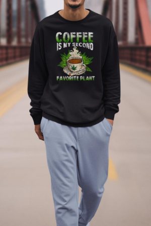 Cannabis Coffee Marijuana 420 Humor Caffeine Pot Weed Sweatshirt