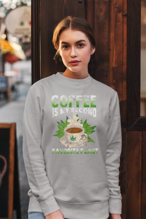 Cannabis Coffee Marijuana 420 Humor Caffeine Pot Weed Sweatshirt