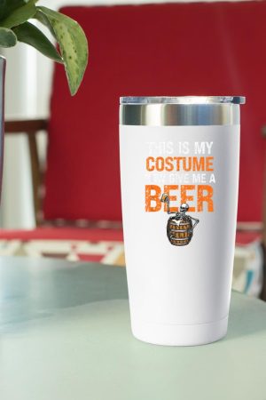 This Is My Costume Now Give Me A Beer Funny Halloween Tumbler