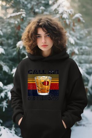 Funny Wine Call Me Old Fashioned Vintage Gift Hoodie