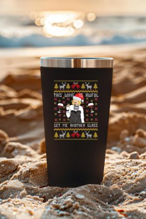 This Wine Is Awful Get Me Another Glass Ugly Christmas Tumbler