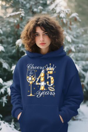 Cheers To 45 Years Old Happy 45th Birthday Queen Drink Wine Hoodie