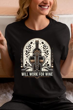 Will Work For Wine Lover Designs T-Shirt