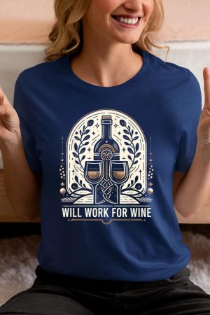 Will Work For Wine Lover Designs T-Shirt