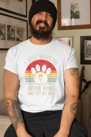 Vintage Retro I Just Want To Drink Wine And Pet My Dog Funny T-Shirt
