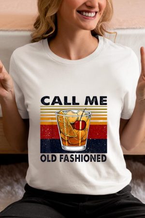Funny Wine Call Me Old Fashioned Vintage Gift T-Shirt