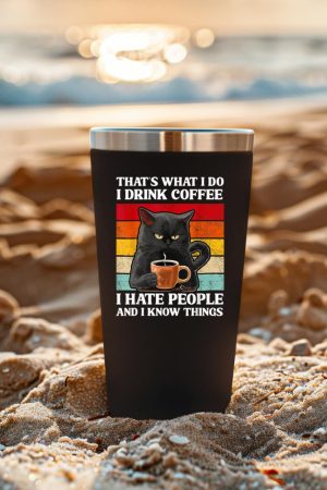 That's What I Do I Drink Coffee I Hate People Black Cat Tumbler
