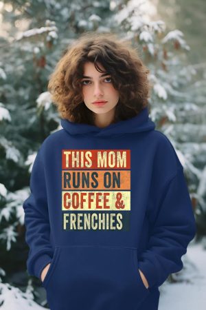 Women This Mom Runs On Coffee And Frenchies Dog Lover Mama Hoodie