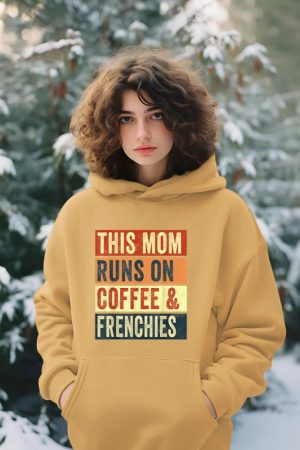 Women This Mom Runs On Coffee And Frenchies Dog Lover Mama Hoodie