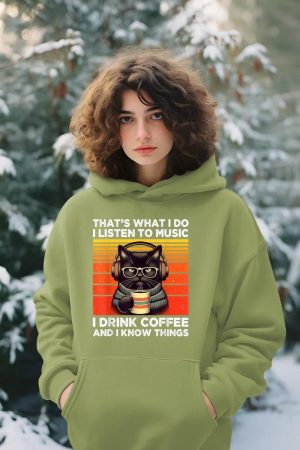 That's What I Do I Listen To Music I Drink Coffee Funny Cat Hoodie