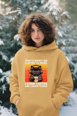 That's What I Do I Listen To Music I Drink Coffee Funny Cat Hoodie