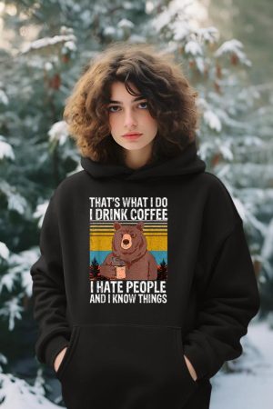 That's What I Do I Drink Coffee I Hate People Vintage Bear Hoodie
