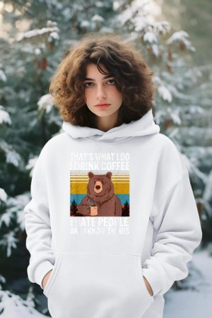 That's What I Do I Drink Coffee I Hate People Vintage Bear Hoodie