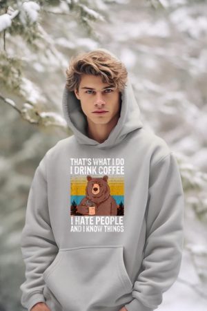 That's What I Do I Drink Coffee I Hate People Vintage Bear Hoodie