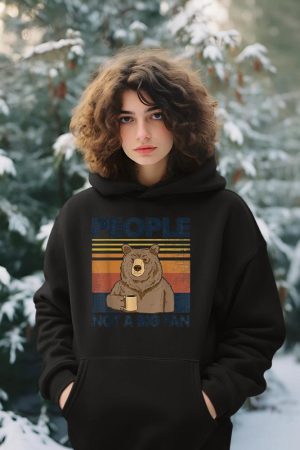 People Not A Big Fan Bear Drinking Coffee Hoodie