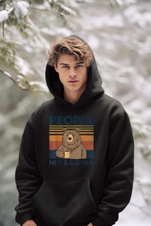 People Not A Big Fan Bear Drinking Coffee Hoodie