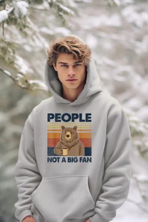 People Not A Big Fan Bear Drinking Coffee Hoodie