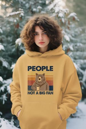 People Not A Big Fan Bear Drinking Coffee Hoodie