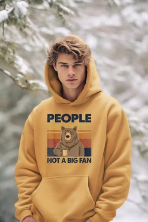 People Not A Big Fan Bear Drinking Coffee Hoodie