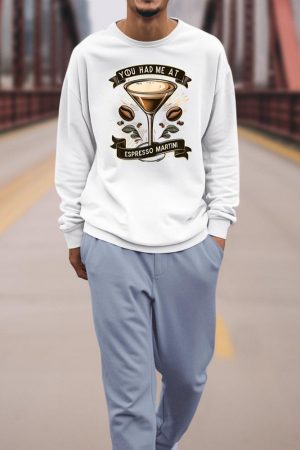 You Had Me at Espresso Martini Elegant Coffee Cocktail Art Sweatshirt