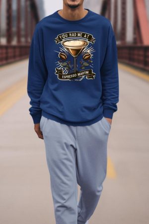 You Had Me at Espresso Martini Elegant Coffee Cocktail Art Sweatshirt