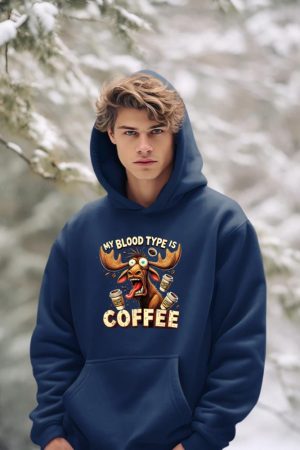 My Blood Type is Coffee Funny Moose Coffee Lover Hoodie