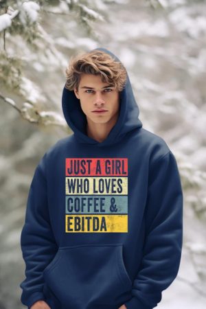Just A Girl Who Loves Coffee And Ebitda Funny Accountant Mom Hoodie